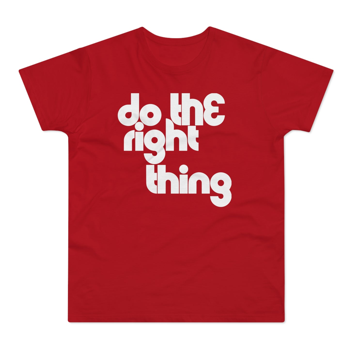 Do The Right Thing T Shirt (Standard Weight)