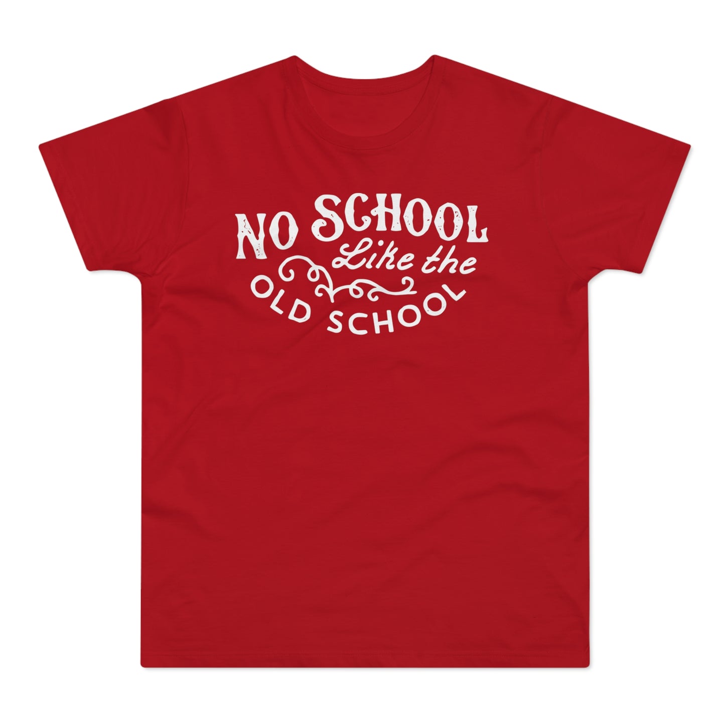 No School Like The Old School T Shirt (Standard Weight)