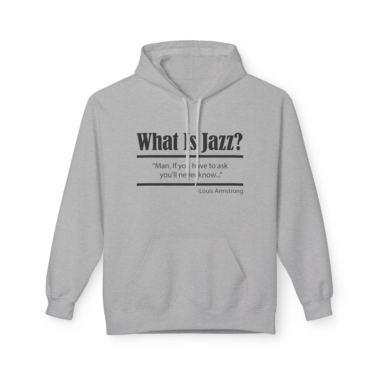 What Is Jazz? Louie Armstrong Hoodie / Hoody
