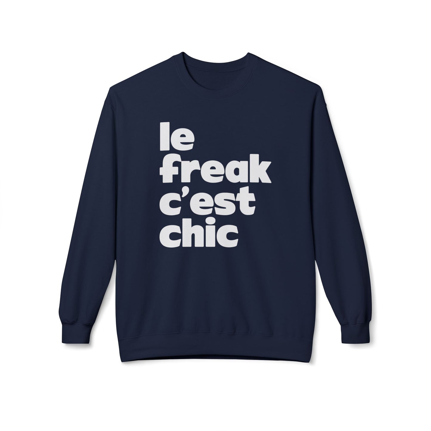 Chic Le Freak Sweatshirt