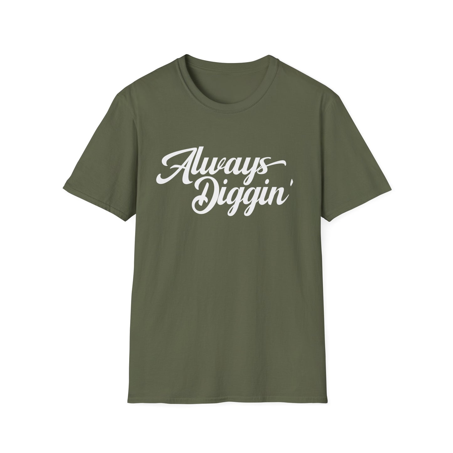 Always Digging T Shirt (Lightweight)