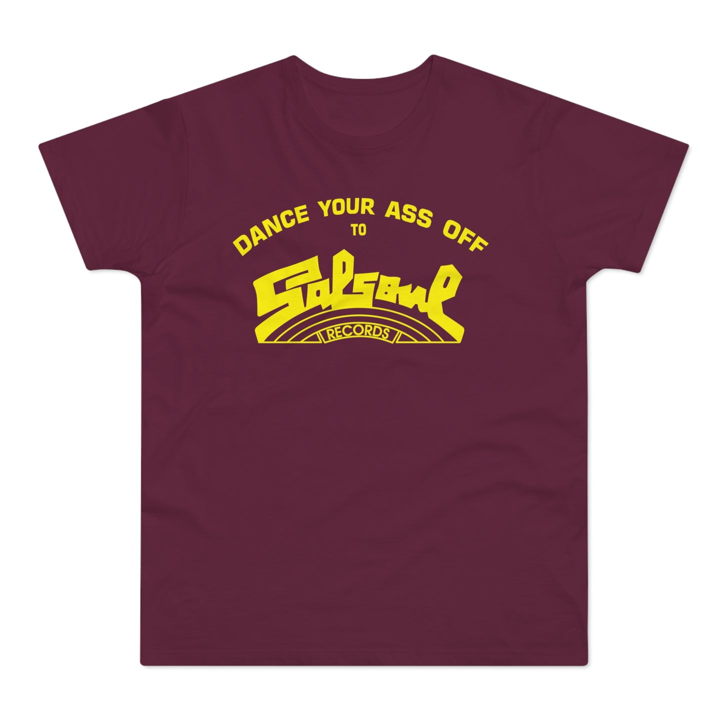 Dance Your Ass Off Salsoul Records T Shirt (Standard Weight)