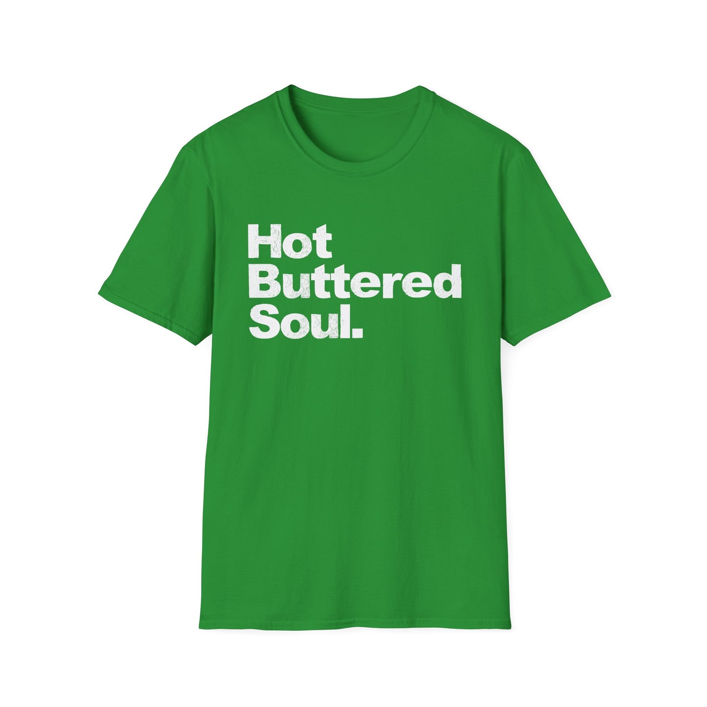 Hot Buttered Soul T Shirt (Lightweight)