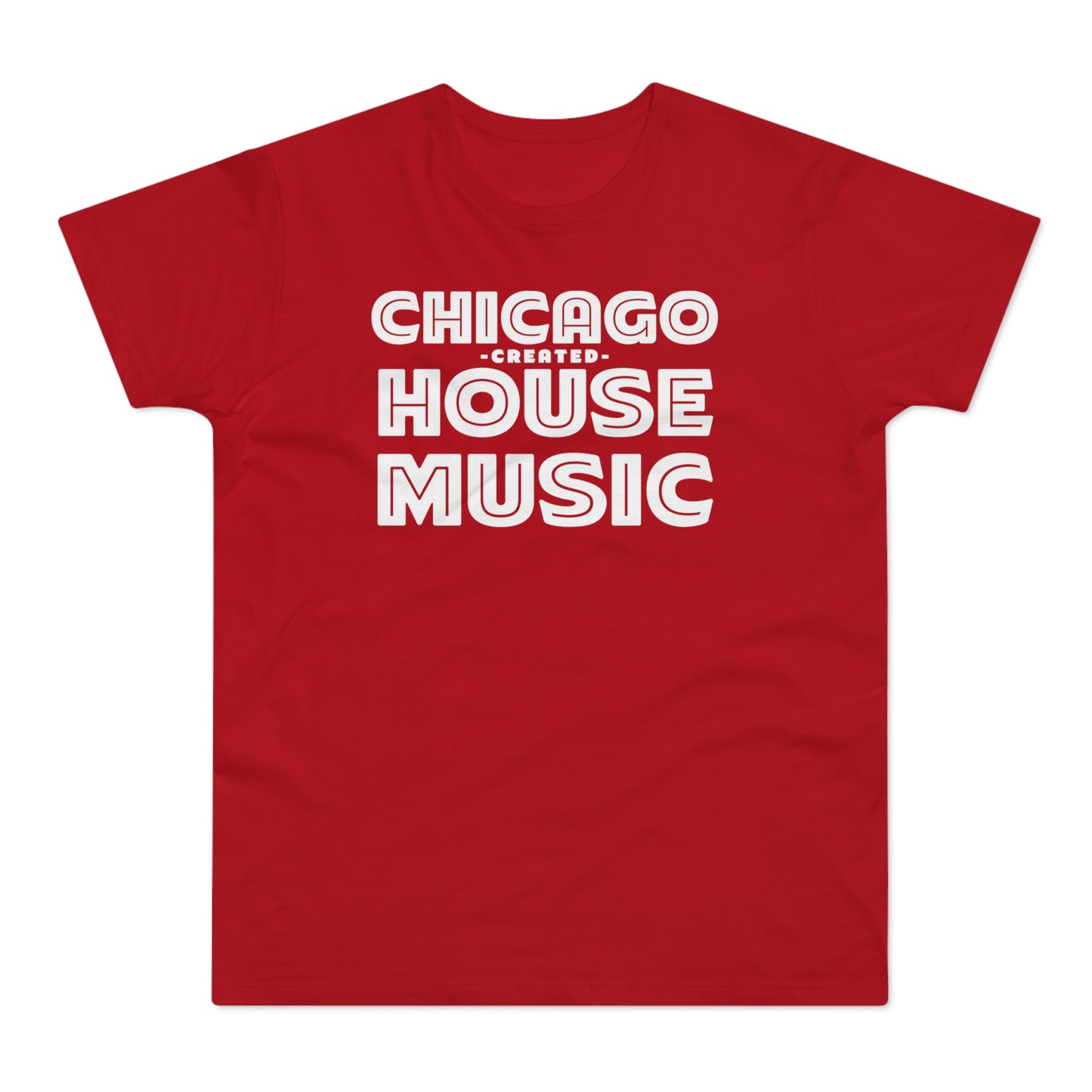 Chicago Created House Music T Shirt (Standard Weight)