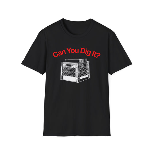Can You Dig It T Shirt (Lightweight)