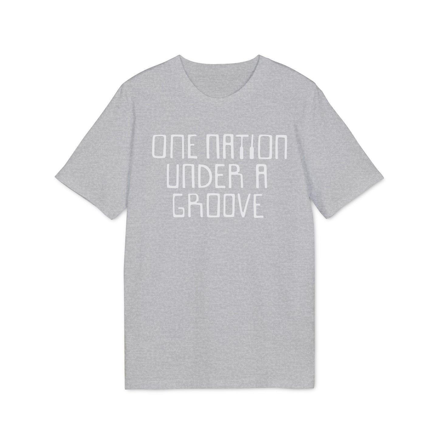 One Nation Under A Groove T Shirt (Premium Organic)