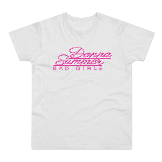 Donna Summer Bad Girls T Shirt (Standard Weight)
