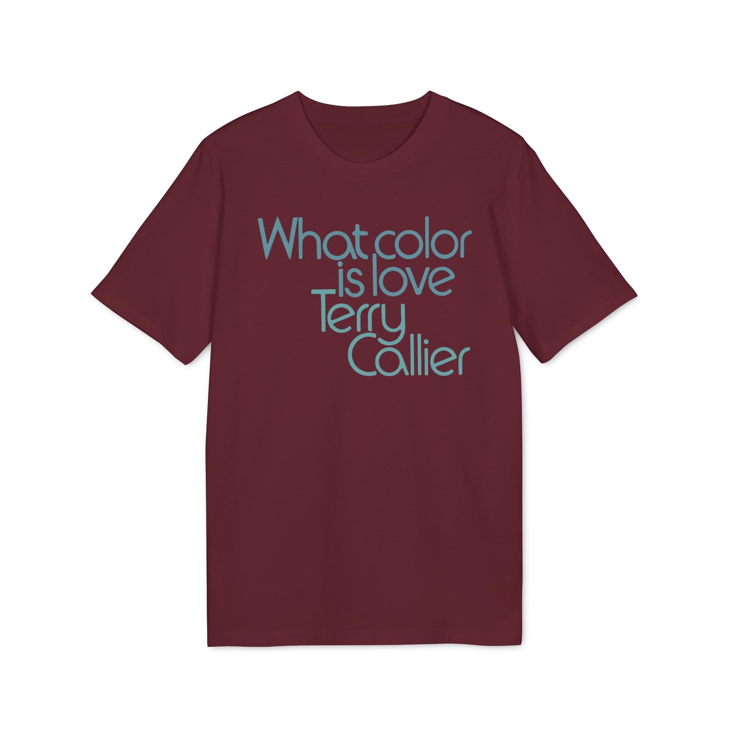 What Color Is Love Terry Callier T Shirt (Premium Organic)