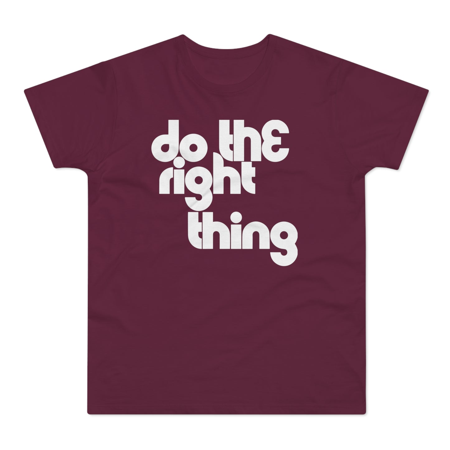 Do The Right Thing T Shirt (Standard Weight)