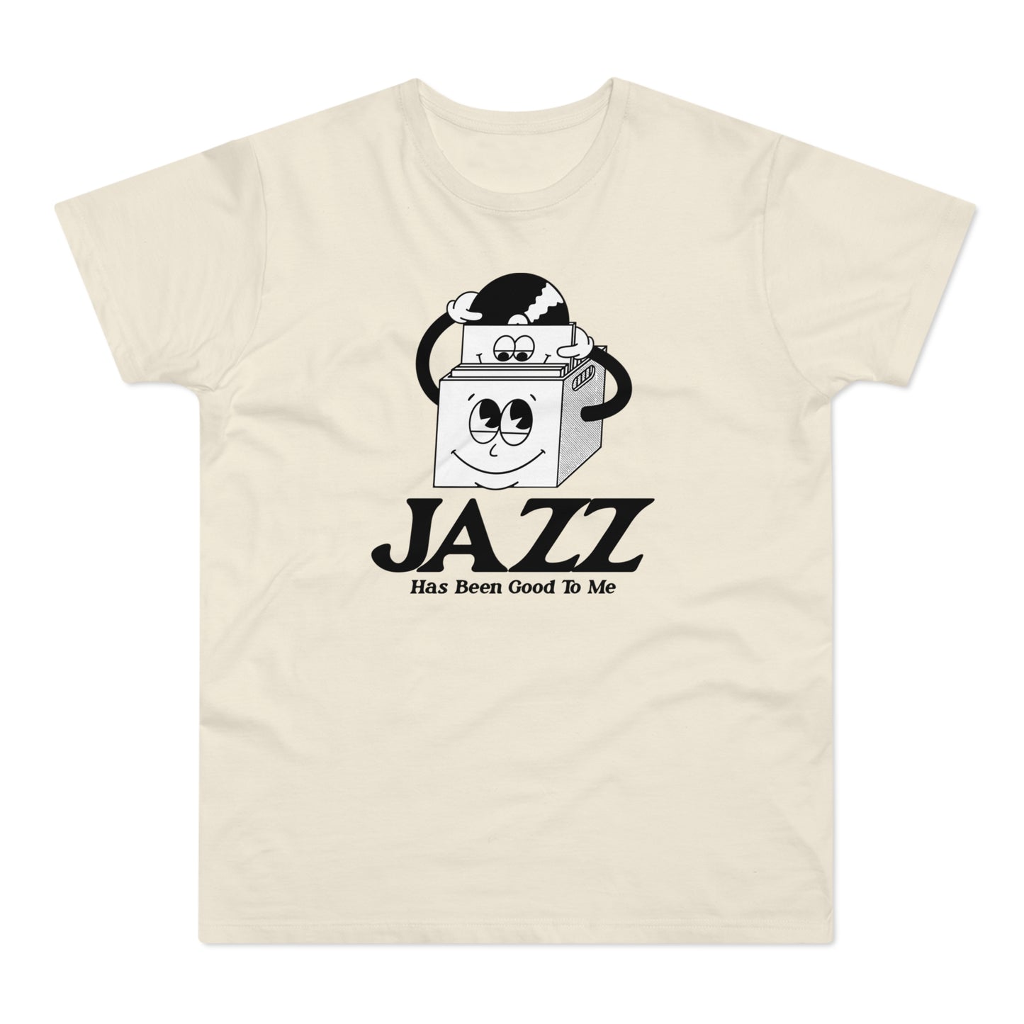 Jazz Has Been Good To Me T Shirt (Standard Weight)