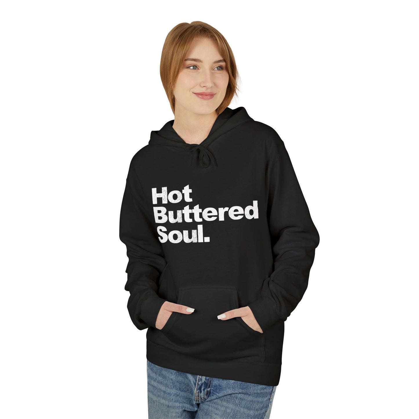 Hot Buttered Soul Hoodie / Hoody