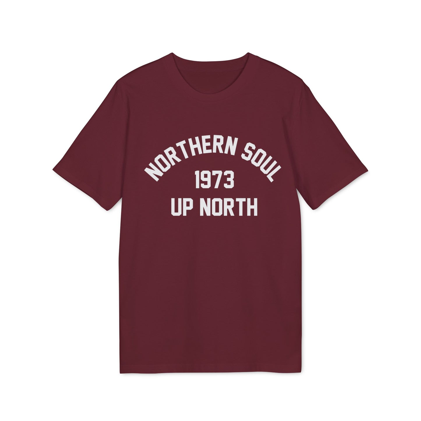 Northern Soul Up North 1973 T Shirt (Premium Organic)
