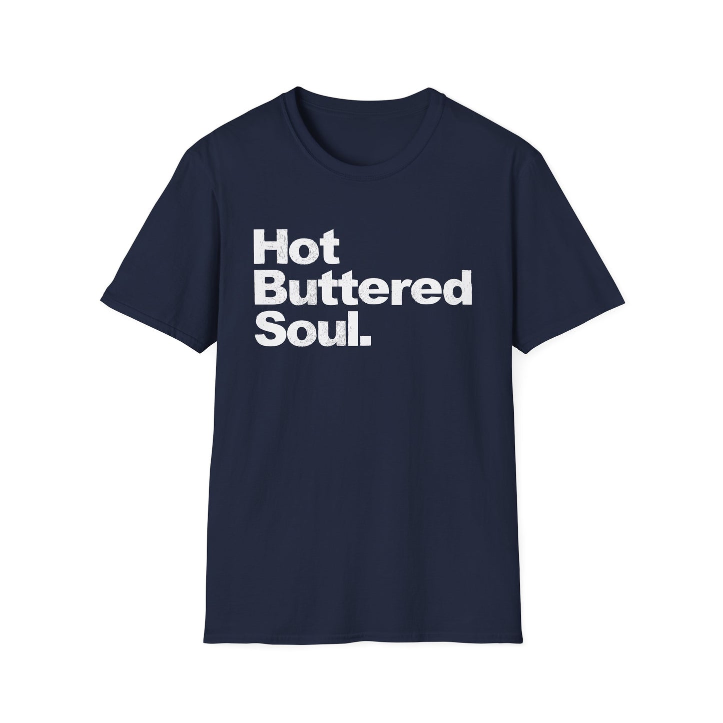 Hot Buttered Soul T Shirt (Lightweight)