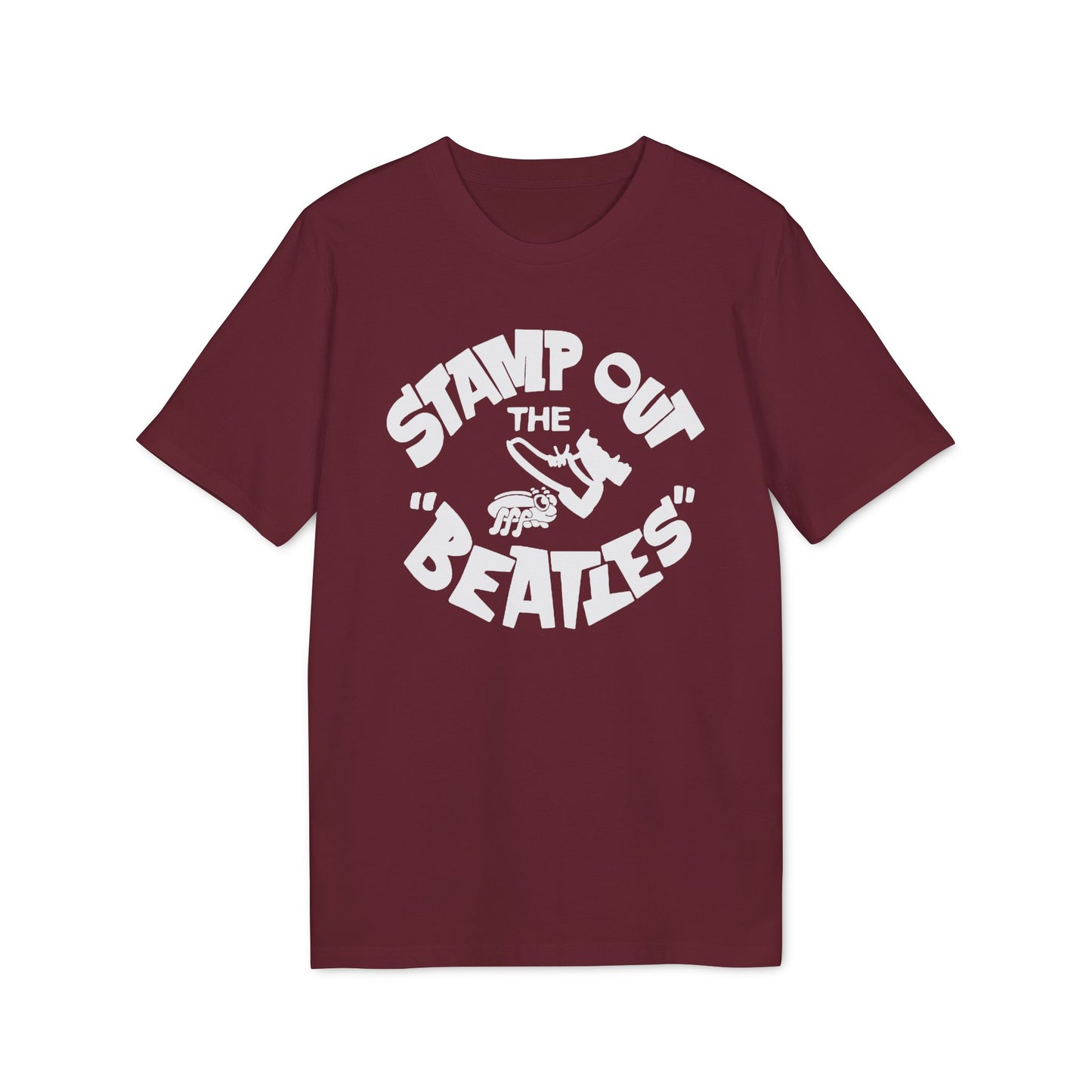 Stamp Out The Beatles T Shirt (Premium Organic)