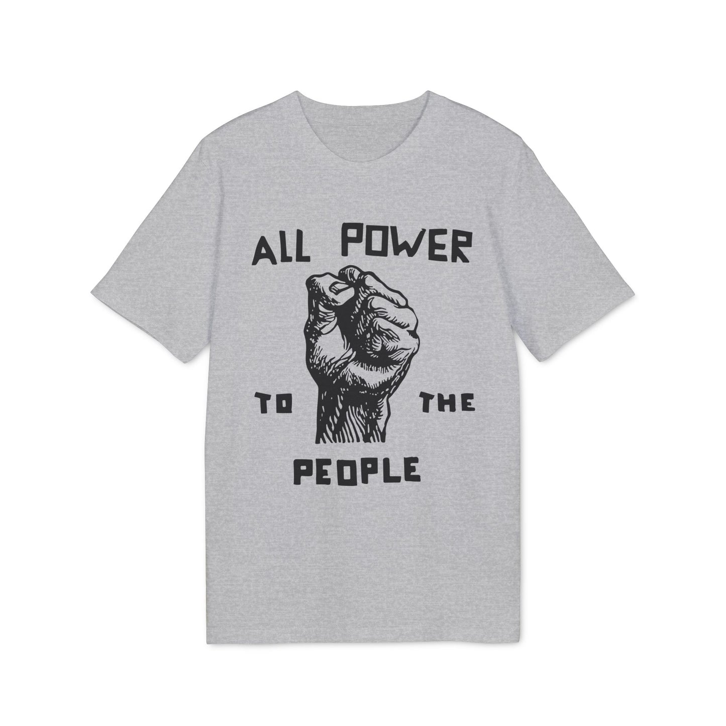 All Power To The People T Shirt (Premium Organic)