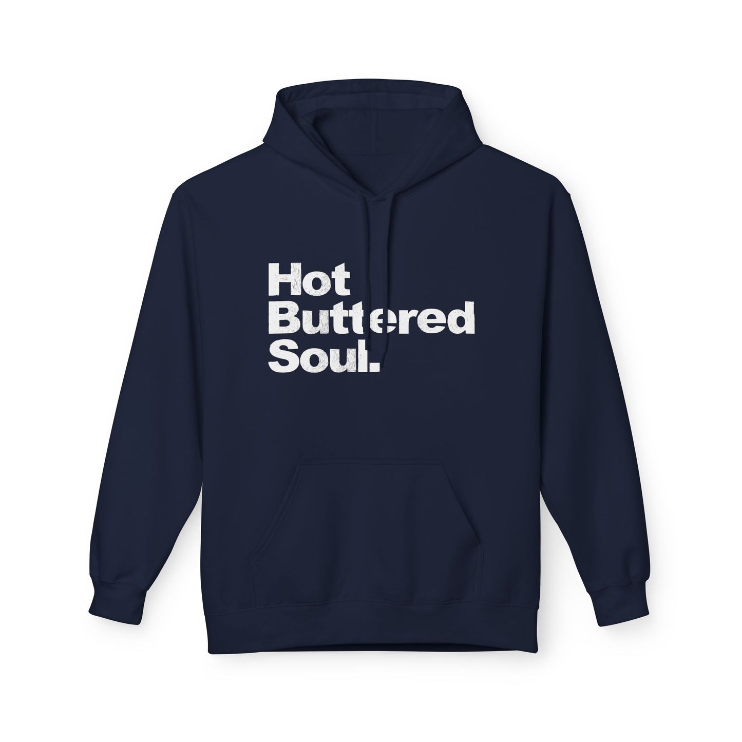 Hot Buttered Soul Hoodie / Hoody