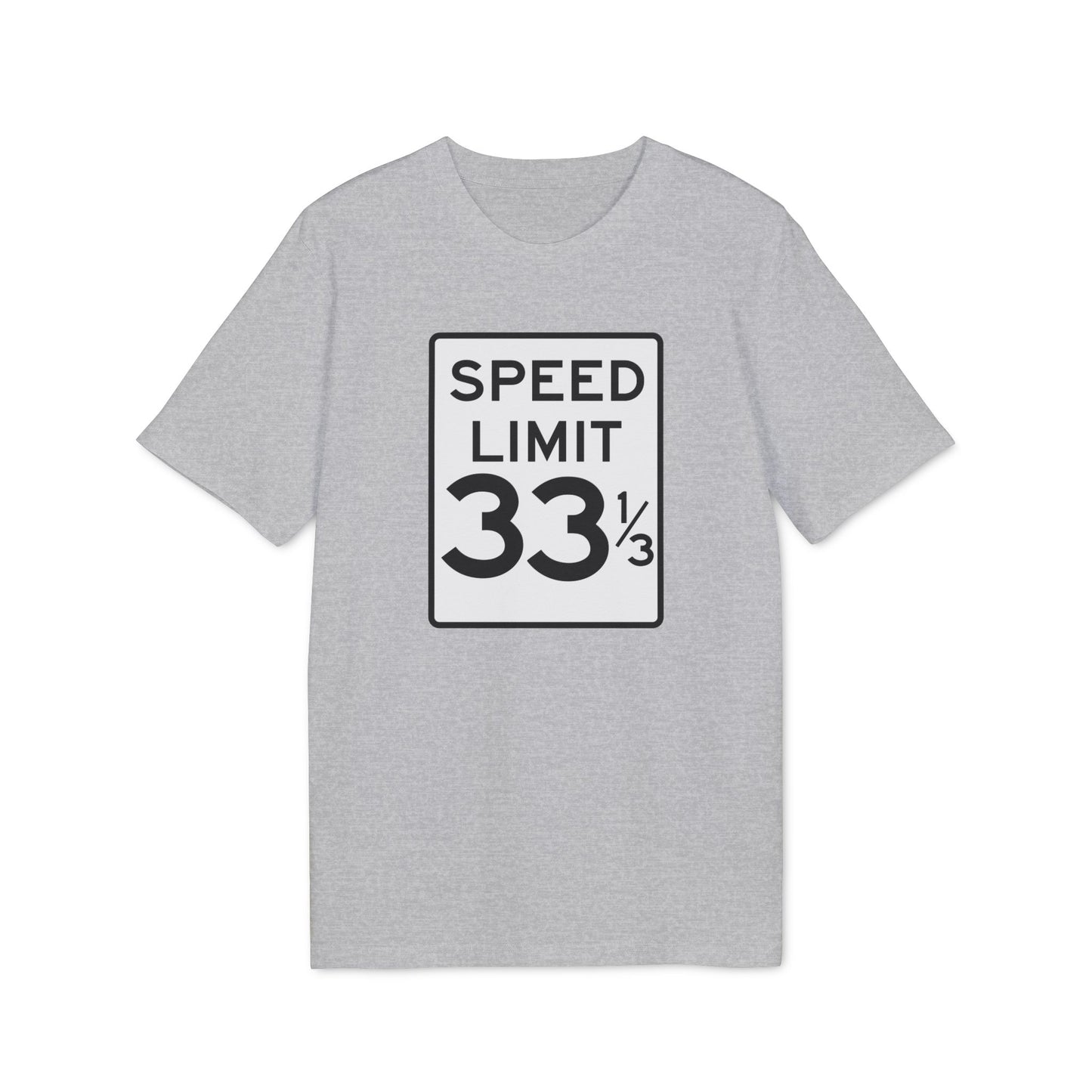 Speed Limit 33 RPM T Shirt (Premium Organic)