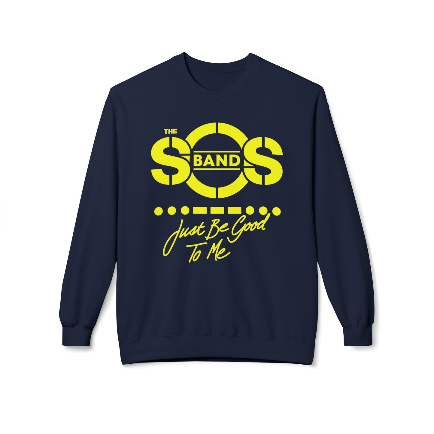 The SOS Band Just Be Good To Me Sweatshirt