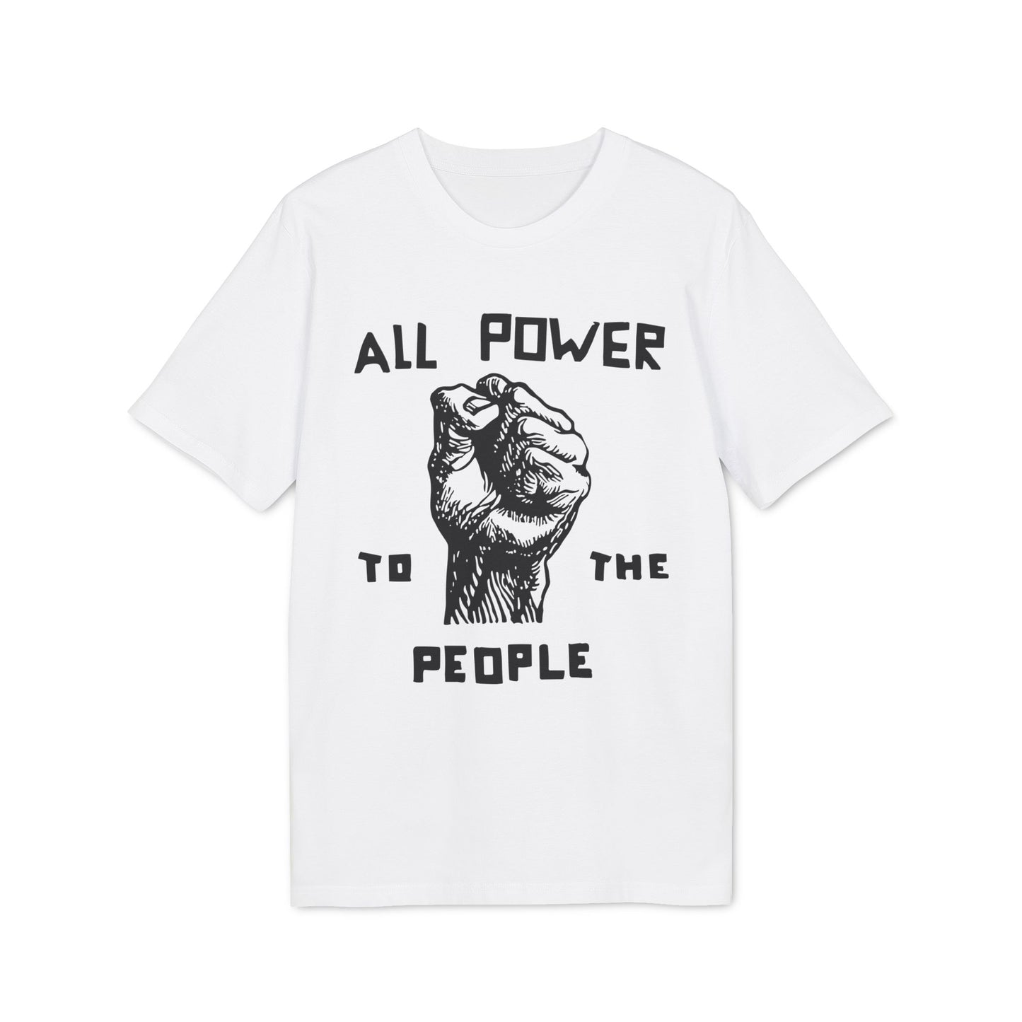 All Power To The People T Shirt (Premium Organic)
