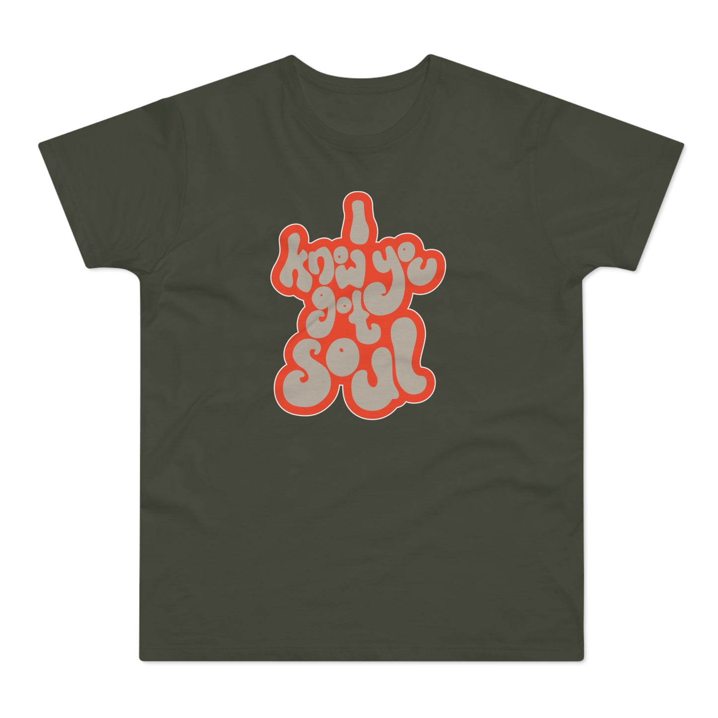 I Know You Got Soul T Shirt (Standard Weight)