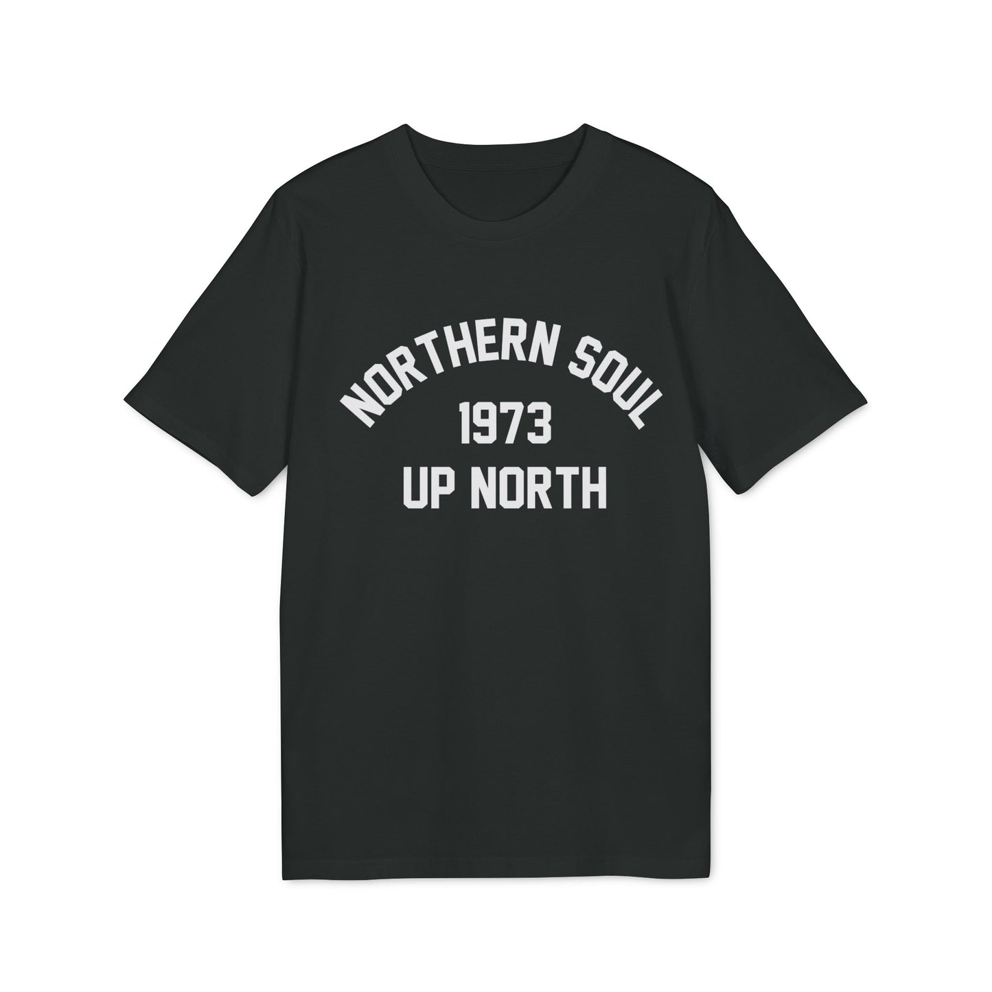 Northern Soul Up North 1973 T Shirt (Premium Organic)