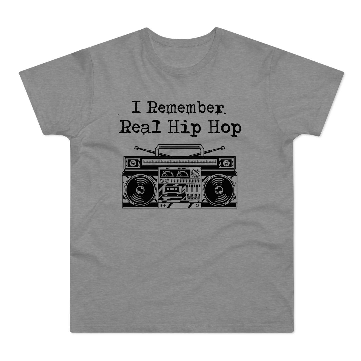 I Remember Real Hip Hop T Shirt (Standard Weight)