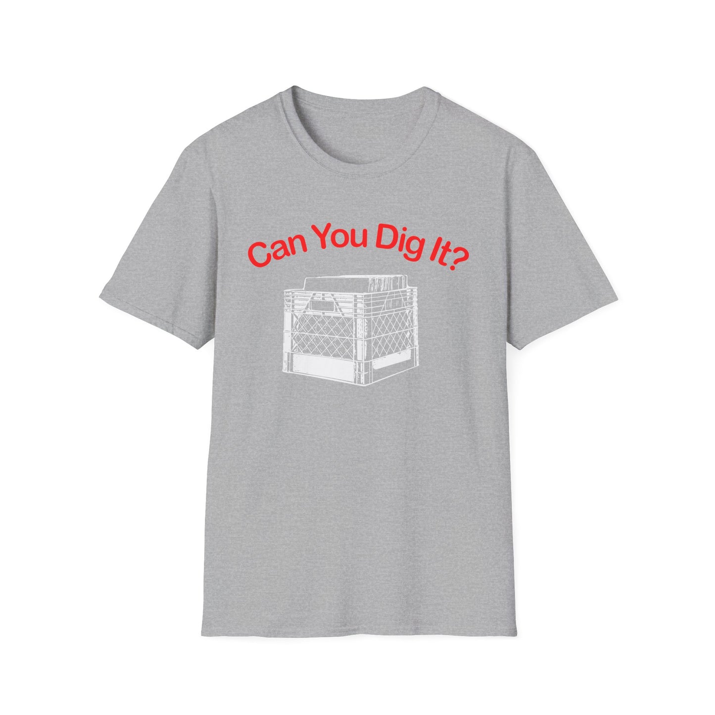 Can You Dig It T Shirt (Lightweight)