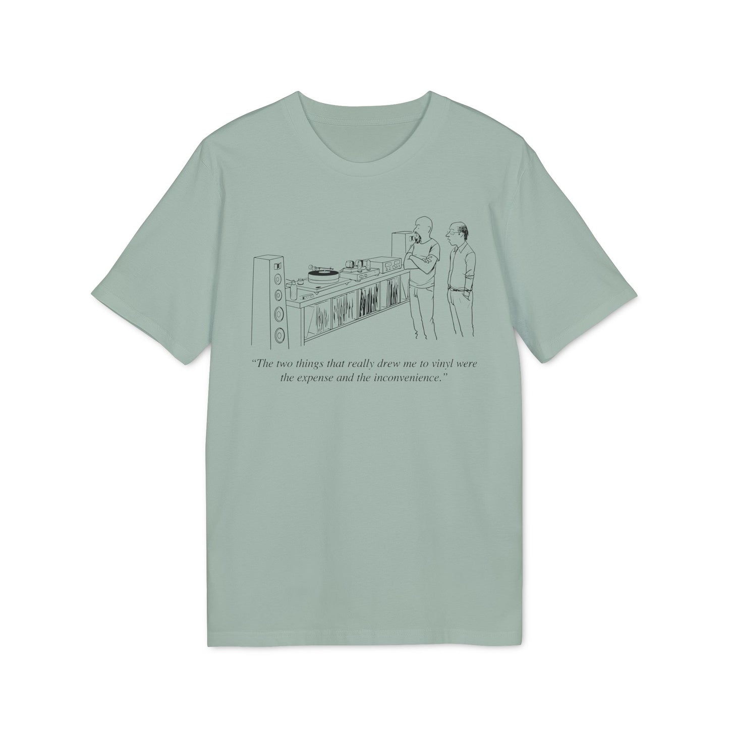 Vinyl Inconvenience T Shirt (Premium Organic)