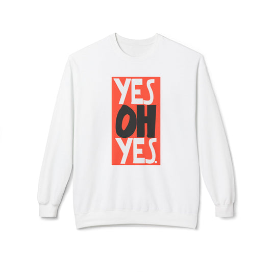 Yes Oh Yes Sweatshirt