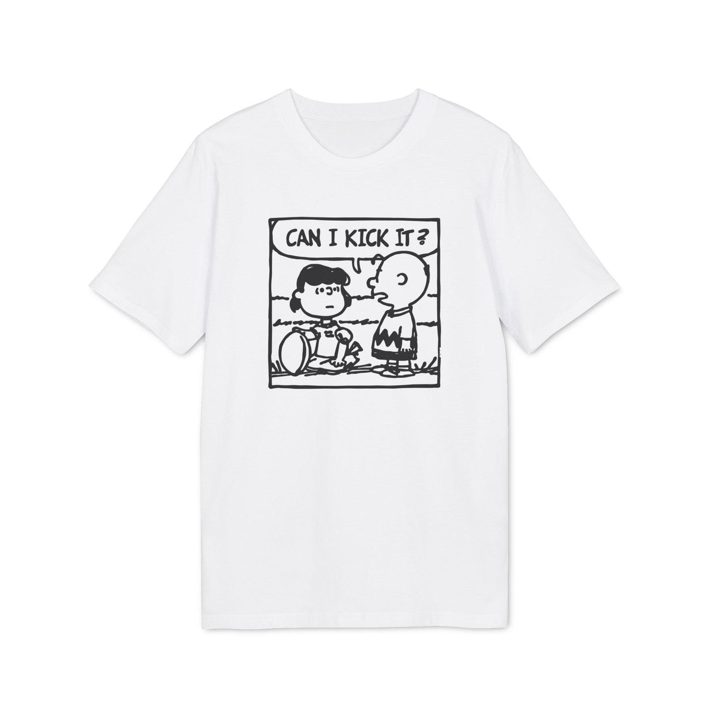 Can I Kick It? T Shirt (Premium Organic)