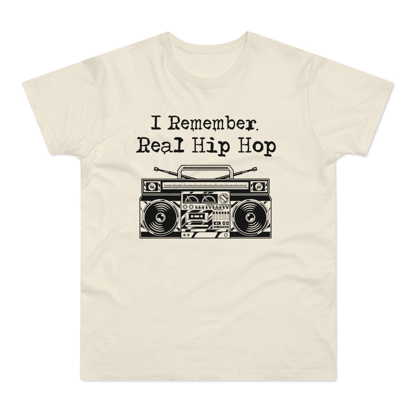 I Remember Real Hip Hop T Shirt (Standard Weight)