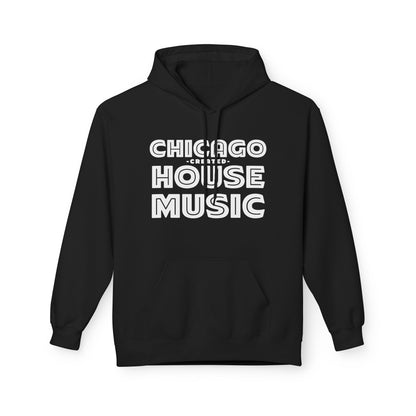 Chicago Created House Music Hoodie / Hoody