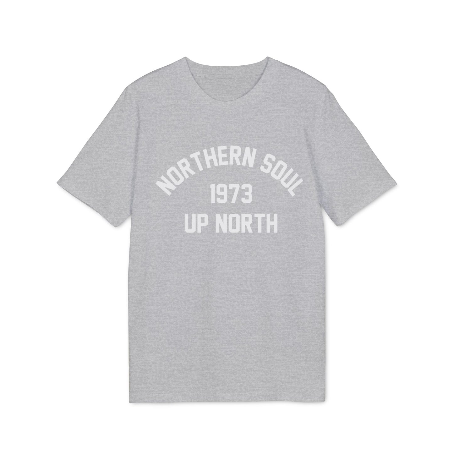 Northern Soul Up North 1973 T Shirt (Premium Organic)