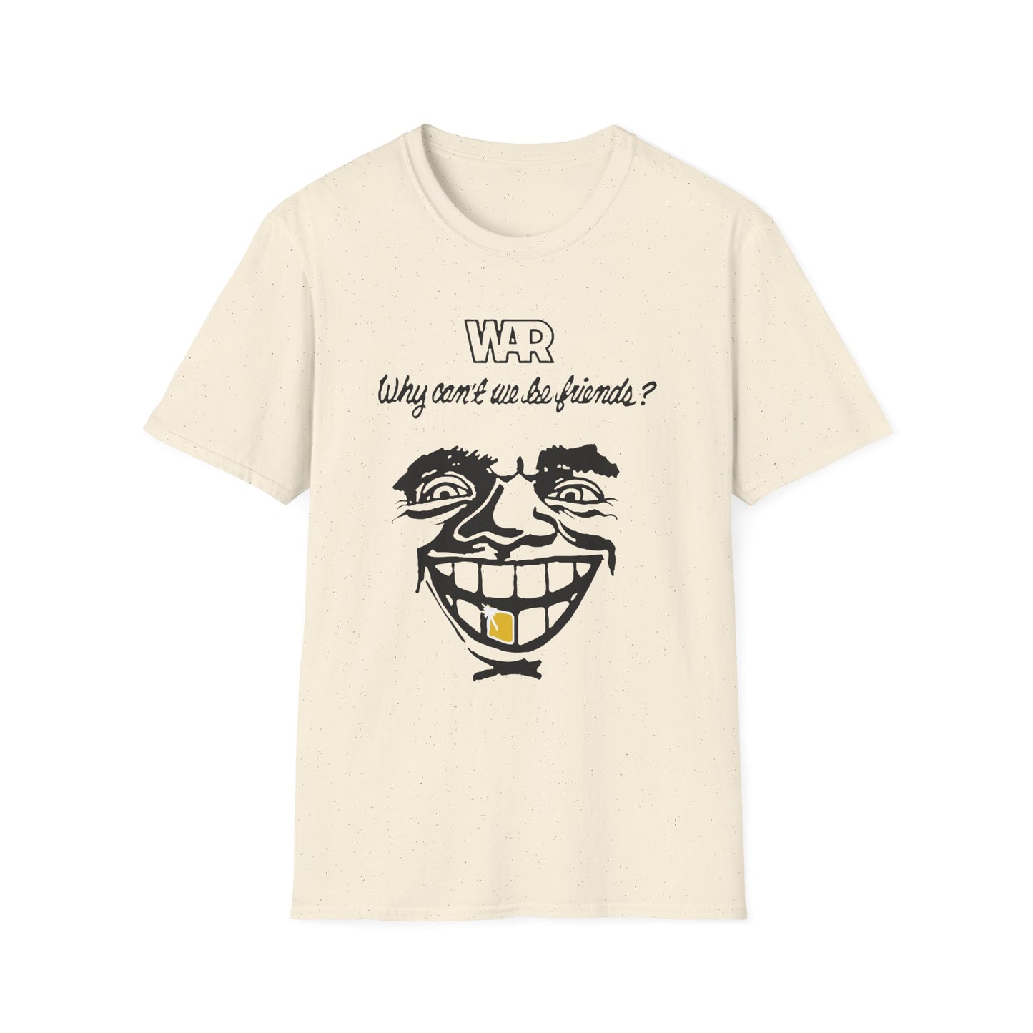 War Why Can't We Be Friends T Shirt (Lightweight)