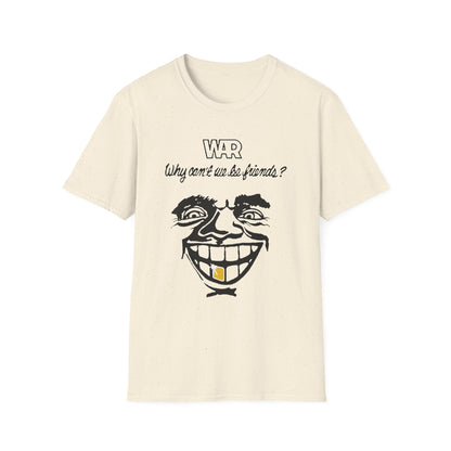 War Why Can't We Be Friends T Shirt (Lightweight)