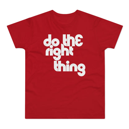 Do The Right Thing T Shirt (Standard Weight)