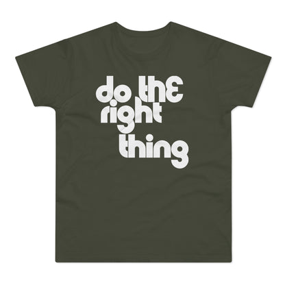 Do The Right Thing T Shirt (Standard Weight)