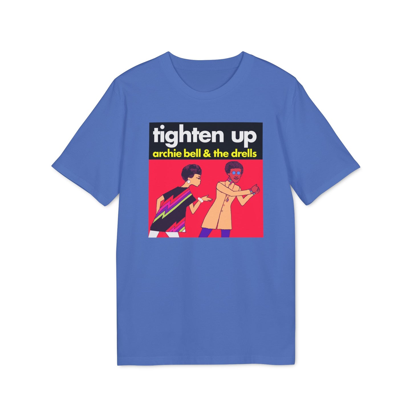 Tighten Up Archie Bell and The Drells T Shirt (Premium Organic)