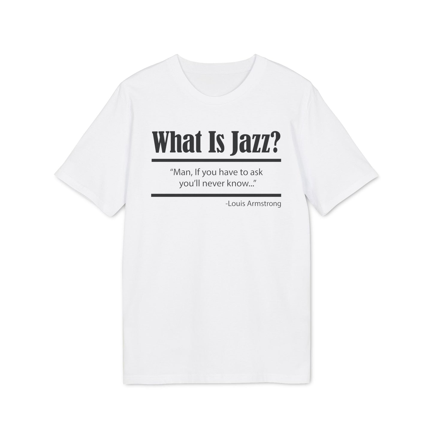 What Is Jazz? T Shirt (Premium Organic)
