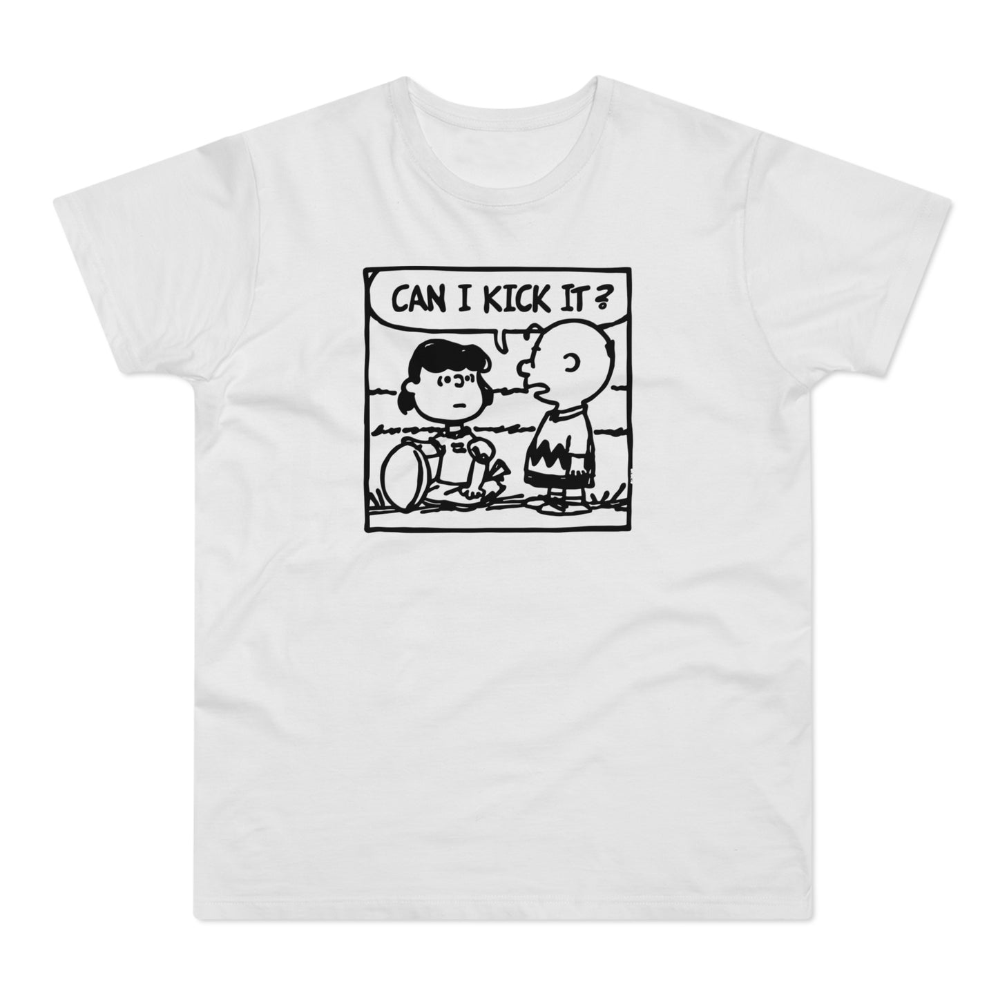 Can I Kick It? T Shirt (Standard Weight)