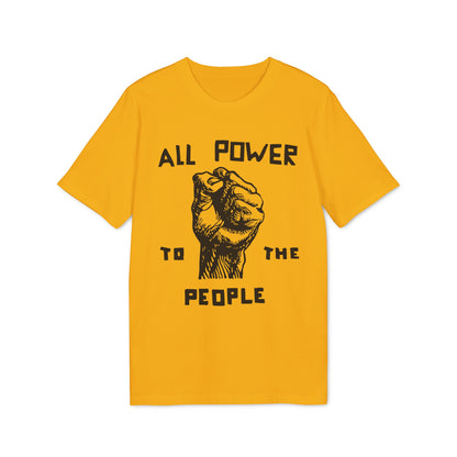 All Power To The People T Shirt (Premium Organic)