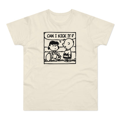 Can I Kick It? T Shirt (Standard Weight)