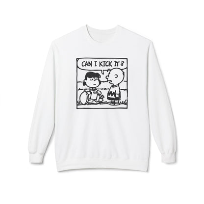Can I Kick It? Sweatshirt