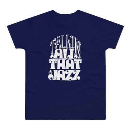 Talking All That Jazz T Shirt (Standard Weight)