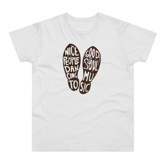 Nice People Dancing To Soul Music T Shirt (Standard Weight)