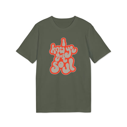 I Know You Got Soul T Shirt (Premium Organic)