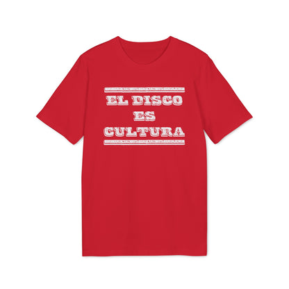 El Disco Es Cultura T Shirt (Premium Organic)