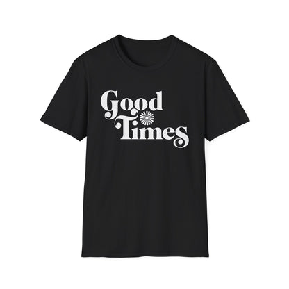 Good Times T Shirt (Lightweight)