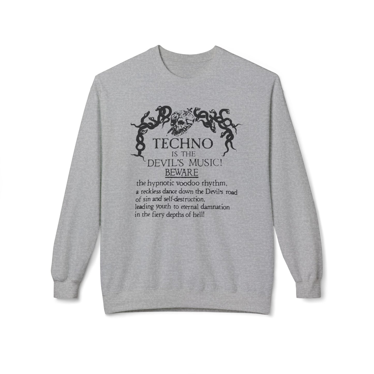 Techno is The Devil's Music Sweatshirt