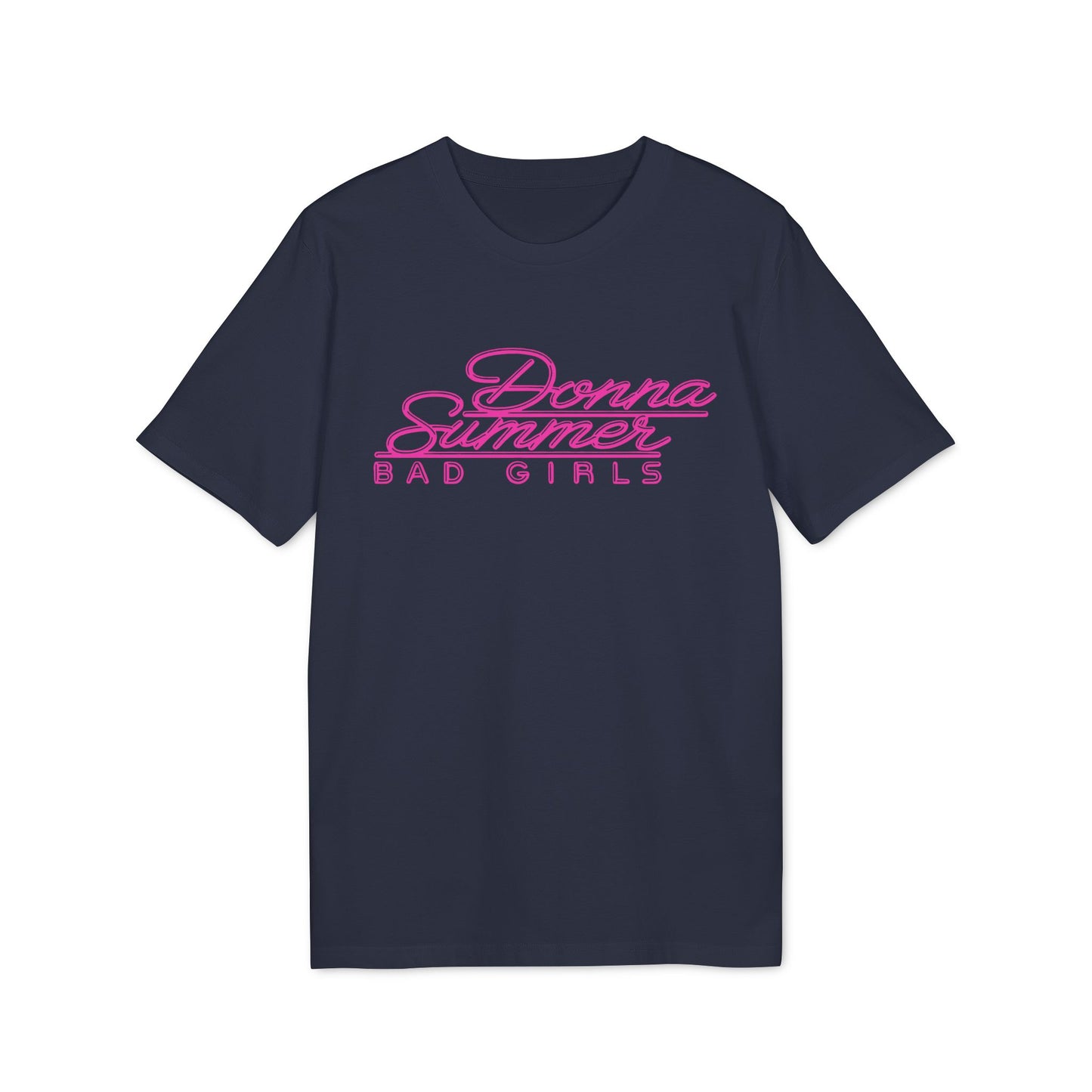 Donna Summer Bad Girls T Shirt (Premium Organic)